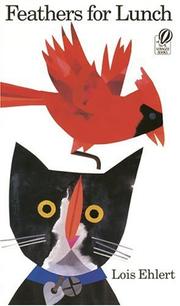 Feathers for lunch by Ehlert, Lois. (Book)