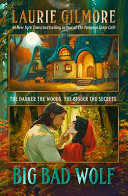 Big bad wolf. by Gilmore, Laurie (Book)