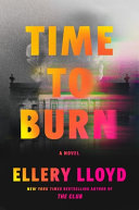 Time to burn : a novel