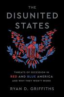 Disunited States by Ryan D. Griffiths (Book)