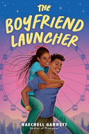 The boyfriend launcher by Garrett, RaeChell (Book)