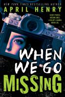 When We Go Missing by April Henry (Book)