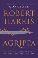 Agrippa by Harris, Robert