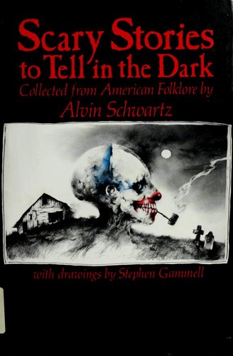 Scary stories to tell in the dark by Schwartz, Alvin