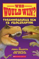 Who Would Win Tyrannosaurus Rex vs Velociraptor by Jerry Pallotta (Book)