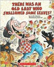 There was an old lady who swallowed some leaves! by Colandro, Lucille. (Book)