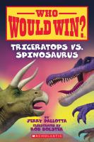 Who Would Win? Triceratops vs. Spinosaurus by Jerry Pallotta (Book)