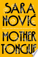 Mother tongue : a memoir by Novic, Sara, (Book)