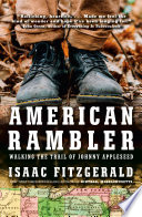 American rambler : walking the trail of Johnny Appleseed by Fitzgerald, Isaac, (Book)