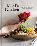 Maxi's kitchen : easy go-to recipes to make again and again by Sharf, Maxine, (Book)