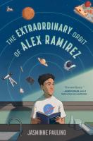 Extraordinary Orbit of Alex Ramirez by Jasminne Paulino (Book)