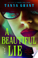 A beautiful lie by Grant, Tanya (Book)