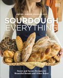 Sourdough everything : sweet and savory recipes for beautiful breads and other bakes by Pardoe, Rachel, (Book)