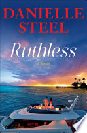 Ruthless : a novel by Steel, Danielle