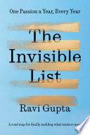 Invisible list : One passion a year, every year by Gupta, Ravi (Book)