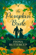 The pumpkin bride by Buttercup, Fiona (Book)