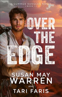 Over the edge. : a summer rangers novel