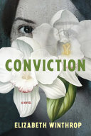 Conviction : a novel by Winthrop, Elizabeth Hartley (Book)