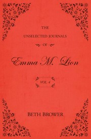The unselected journals of Emma M. Lion.