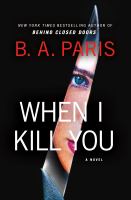 When I Kill You by B.A. Paris (Book)