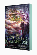 The enchanted greenhouse. by Durst, Sarah Beth