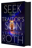 Seek the traitor's son. by Roth, Veronica (Book)