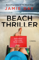 Beach thriller : a novel by Day, Jamie (Book)