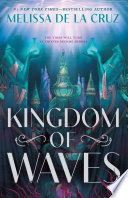 Kingdom of waves. by De la Cruz, Melissa