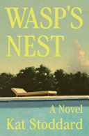 Wasp's nest : a novel by Stoddard, Kat