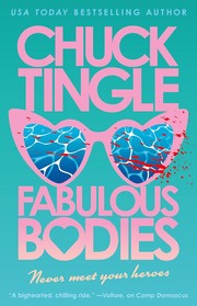 Fabulous bodies : never meet your heroes by Tingle, Chuck