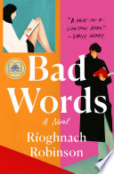 Bad words : a novel by Robinson, Rioghnach