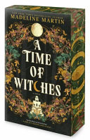 A time of witches : a novel by Martin, Madeline