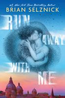 Run Away with Me by Brian Selznick (Book)