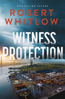 Witness Protection : a novel