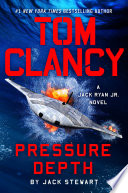 Tom Clancy pressure depth. : a Jack Ryan Jr. novel