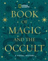 National Geographic Book of Magic and the Occult