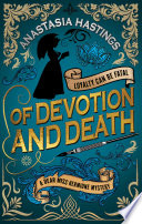 Of devotion and death. : a Dear Miss Hermione mystery by Hastings, Anastasia