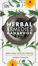 Herbal remedies handbook : more than 140 plant profiles : remedies for over 50 common conditions by Chevallier, Andrew, (Book)