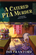 A catered PTA murder. by Crawford, Isis