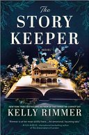 The story keeper : a novel by Rimmer, Kelly