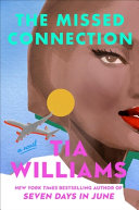 The missed connection : a novel by Williams, Tia