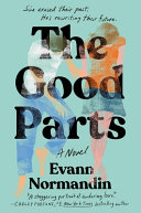 The good parts : a novel