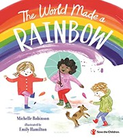 The world made a rainbow by Robinson, Michelle (Book)