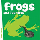 Frogs and tadpoles by Ganeri, Anita (Book)