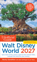 The unofficial guide to Walt Disney World 2027 by Gandillon, Becky (Book)