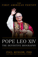 American pontiff : Pope Leo XIV and his plan to heal the church by Kengor, Paul (Book)