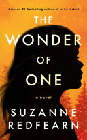 The wonder of one : a novel by Redfearn, Suzanne