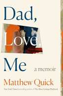 Dad, love, me by Quick, Matthew (Book)
