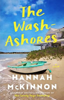 The wash-ashores : a novel by McKinnon, Hannah Roberts
