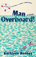 Man overboard! : a novel by Rooney, Kathleen